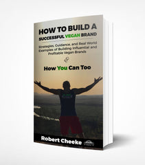 "How to Build a Successful Vegan Brand" by Robert Cheeke (E-BOOK) PDF